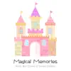 Magical Memories - Music Box Covers of Disney Classics (Magical Music Box Version) album lyrics, reviews, download