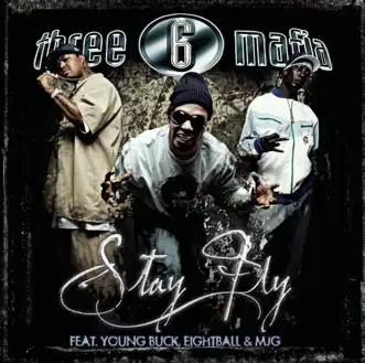 Stay Fly (feat. Young Buck & 8Ball & MJG) - EP by Three 6 Mafia album download