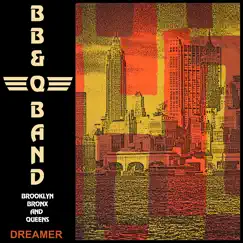 Dreamer by The B. B. & Q. Band album reviews, ratings, credits