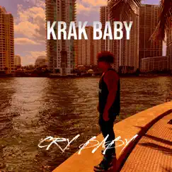 Cry Baby - Single by Krak Baby album reviews, ratings, credits