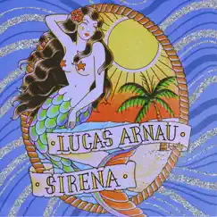 Sirena - Single by Lucas Arnau album reviews, ratings, credits