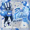 Blue Holiday 2 album lyrics, reviews, download