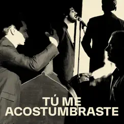 Tú me acostumbraste - Single by Salvador Sobral & Alma Nuestra album reviews, ratings, credits
