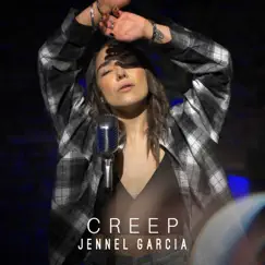 Creep - Single by Jennel Garcia album reviews, ratings, credits