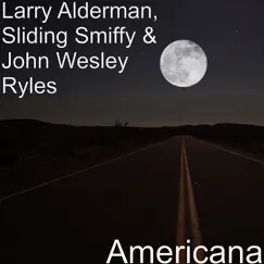 Americana (feat. Sliding Smiffy & John Wesley Ryles) Song Lyrics