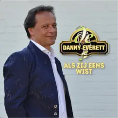 Als Zij Eens Wist - Single by Danny Everett album reviews, ratings, credits