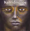 Kaléidoscope album lyrics, reviews, download