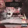 30 SHOTS (feat. JP, Twunie & O$aka) - Single album lyrics, reviews, download