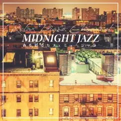 Midnight Jazz~夜を彩るカフェミュージック~ by Relax Piano Channel album reviews, ratings, credits