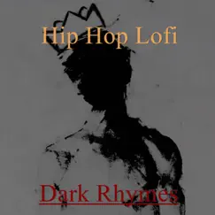 Dark Rhymes (Instrumental) by Hip Hop Lofi, Lofi Beats Instrumental & Pista de Rap album reviews, ratings, credits