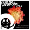 Dueling Weapons, Vol. 7 - Single album lyrics, reviews, download