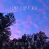 I Can't Sleep at Night album lyrics, reviews, download