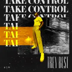 Take Control - Single by Trey Best album reviews, ratings, credits