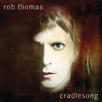 Cradlesong by Rob Thomas album download