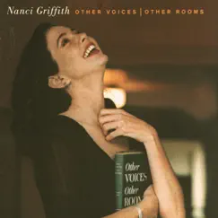 Other Voices, Other Rooms by Nanci Griffith album reviews, ratings, credits
