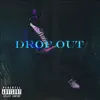 Drop Out - Single album lyrics, reviews, download