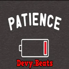 Patience - Single by Devy.Beats & Markas album reviews, ratings, credits