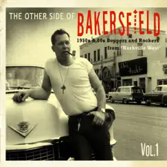 The Other Side of Bakersfield, Vol. 1: 1950s & 60s Boppers and Rockers from 