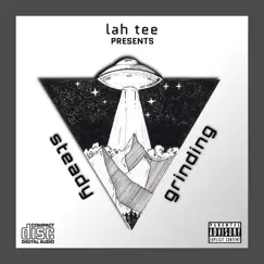 Steady Grinding (feat. Oddbeeno) - Single by La Tee & Tre album reviews, ratings, credits