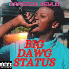 Big Dawg Status - Single by Darezzy Keylo album reviews, ratings, credits