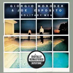 Solitary Men (Remastered) by Giorgio Moroder & Joe Esposito album reviews, ratings, credits