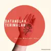 Datanglah Terimalah - Single album lyrics, reviews, download
