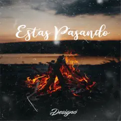 Estas Pasando - Single by Designó album reviews, ratings, credits