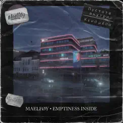 Emptiness Inside - Single by Maelføy album reviews, ratings, credits