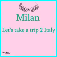 Let's Take a Trip 2 Italy Song Lyrics