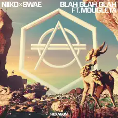 Blah Blah Blah - Single by NIIKO X SWAE & Mougleta album reviews, ratings, credits