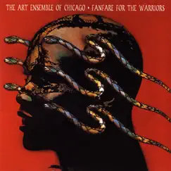 Fanfare for the Warriors by The Art Ensemble of Chicago album reviews, ratings, credits