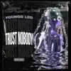 Trust Nobody - Single album lyrics, reviews, download