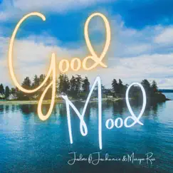 Good Mood (feat. Juschance & Monique Rosé) - Single by Jusslime album reviews, ratings, credits