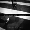 Tomorrow Not Promised album lyrics, reviews, download