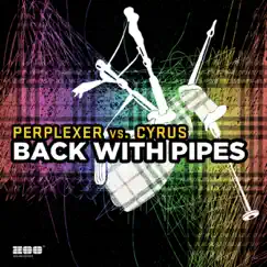 Back With Pipes (Perplexer Mix) Song Lyrics