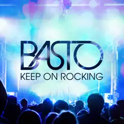 Keep On Rocking - Single by Basto! album reviews, ratings, credits