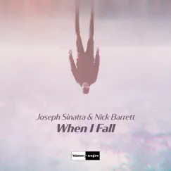 When I Fall - Single by Joseph Sinatra & Nick Barrett album reviews, ratings, credits