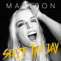 Seize the Day - Single by Madison album reviews, ratings, credits