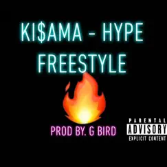 Hype Freestyle - Single by Ki$ama album reviews, ratings, credits