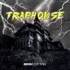 Traphouse - Single album lyrics, reviews, download
