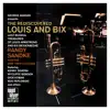 The Re-Discovered Louis and Bix (feat. Kenny Davern, Wycliffe Gordon, Dick Hyman & Ken Peplowski) [Lost Musical Treasures of Louis Armstrong and Bix Beiderbecke] album lyrics, reviews, download