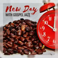 New Day with Gospel Jazz Song Lyrics