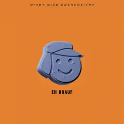 Eh drauf - Single by Nicky Nice album reviews, ratings, credits