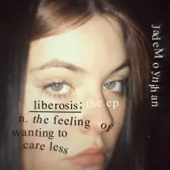 Liberosis - EP by Jade Moynihan album reviews, ratings, credits