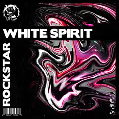 Rockstar - Single by White Spirit album reviews, ratings, credits