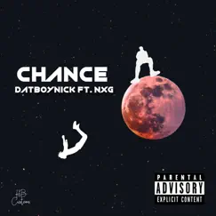 Chance - Single (feat. NxG) - Single by DatBoyNick album reviews, ratings, credits