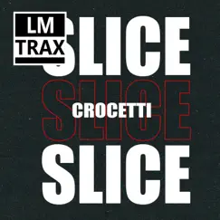 Slice - Single by Crocetti album reviews, ratings, credits