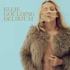 Delirium (Deluxe) by Ellie Goulding album reviews, ratings, credits