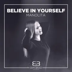 Believe in Yourself - Single by Manolita album reviews, ratings, credits