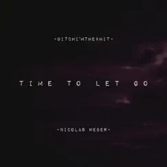 Time To Let Go (feat. Nicolas Weber) - Single by Alejandro album reviews, ratings, credits